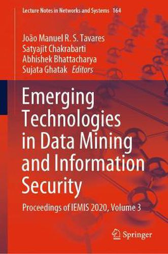 Cover image for Emerging Technologies in Data Mining and Information Security: Proceedings of IEMIS 2020, Volume 3