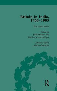 Cover image for Britain in India, 1765-1905, Volume VI