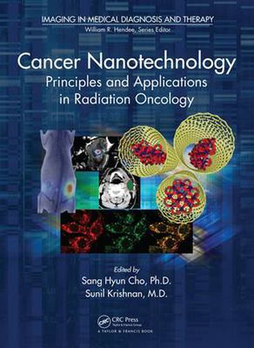 Cover image for Cancer Nanotechnology: Principles and Applications in Radiation Oncology