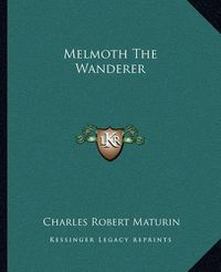 Cover image for Melmoth the Wanderer