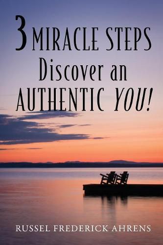 Cover image for 3 Miracle Steps: Discover an AUTHENTIC YOU!