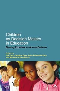 Cover image for Children as Decision Makers in Education: Sharing Experiences Across Cultures