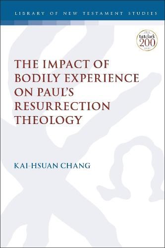 Cover image for The Impact of Bodily Experience on Paul's Resurrection Theology