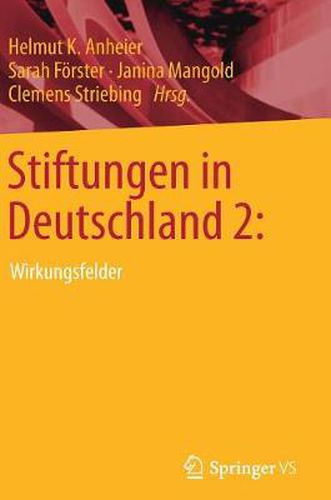 Cover image for Stiftungen in Deutschland 2:: Wirkungsfelder