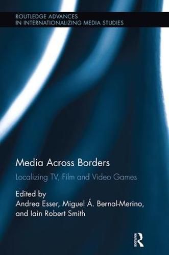 Media Across Borders: Localising TV, Film and Video Games