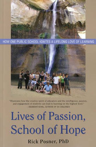 Cover image for Lives of Passion, School of Hope: How One Public School Ignites a Lifelong Love of Learning