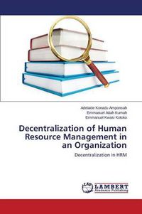 Cover image for Decentralization of Human Resource Management in an Organization