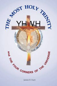 Cover image for The Most Holy Trinity and the The Four Corners of the Universe