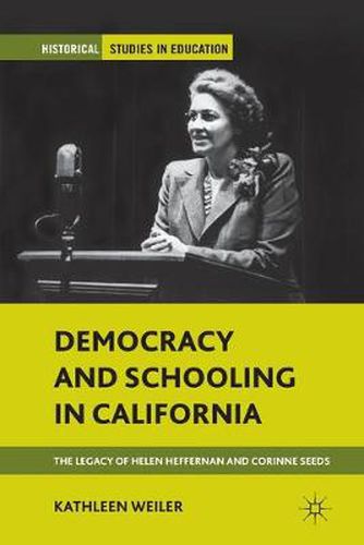 Democracy and Schooling in California: The Legacy of Helen Heffernan and Corinne Seeds