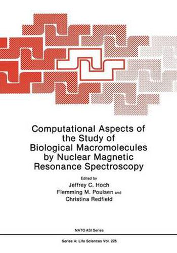 Cover image for Computational Aspects of the Study of Biological Macromolecules by Nuclear Magnetic Resonance Spectroscopy