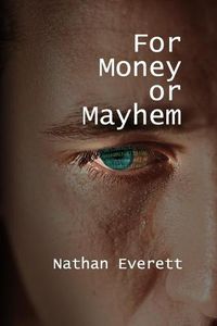 Cover image for For Money or Mayhem