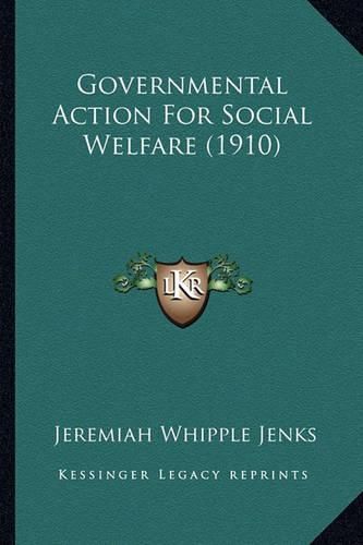 Cover image for Governmental Action for Social Welfare (1910)