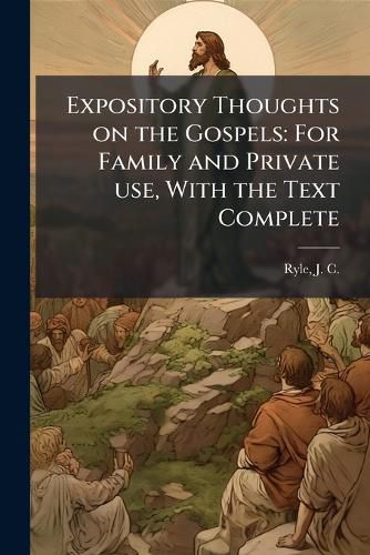 Cover image for Expository Thoughts on the Gospels
