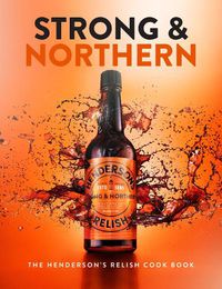 Cover image for Strong and Northern: The Henderson's Relish Cook Book