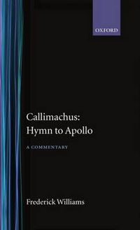 Cover image for Callimachus 'Hymn to Apollo': a Commentary