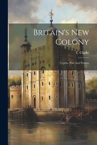 Cover image for Britain's New Colony