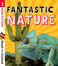 Cover image for Read with Oxford: Stage 3: Non-fiction: Fantastic Nature