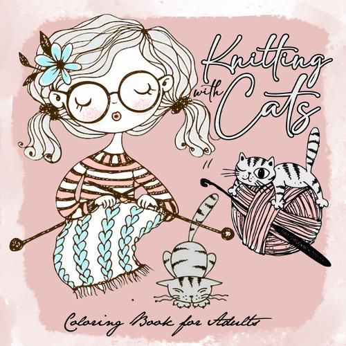 Cover image for Knitting with Cats Coloring Book for Adults