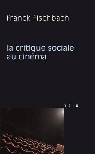 Cover image for La Critique Sociale Au Cinema