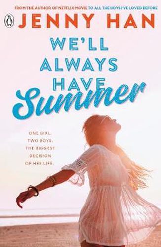 Cover image for We'll Always Have Summer: Book 3 in the Summer I Turned Pretty Series