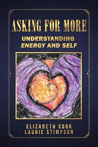 Cover image for Asking for More: Understanding Energy and Self