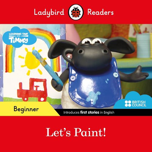 Cover image for Ladybird Readers Beginner Level - Timmy - Let's Paint! (ELT Graded Reader)