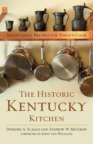 Cover image for The Historic Kentucky Kitchen: Traditional Recipes for Today's Cook