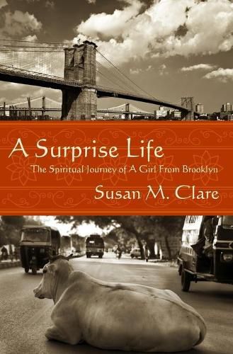 Cover image for A Surprise Life: The Spiritual Journey of A Girl From Brooklyn