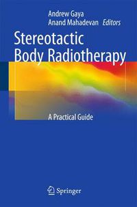 Cover image for Stereotactic Body Radiotherapy: A Practical Guide