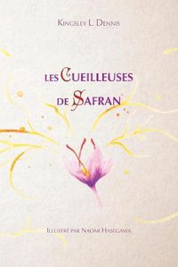 Cover image for Les cueilleuses de Safran