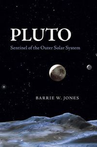 Cover image for Pluto: Sentinel of the Outer Solar System