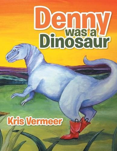 Cover image for Denny Was a Dinosaur