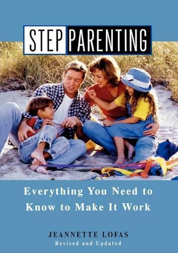 Cover image for Stepparenting: Everything You Need to Know to Make It Work