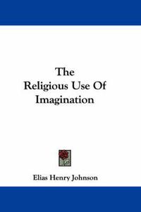 Cover image for The Religious Use of Imagination