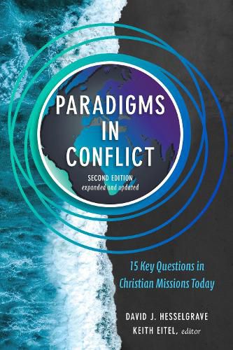 Paradigms in Conflict: 15 Key Questions in Christian Missions Today