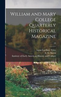 Cover image for William and Mary College Quarterly Historical Magazine; 22