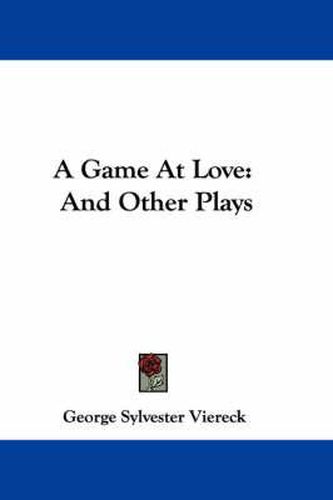 Cover image for A Game at Love: And Other Plays