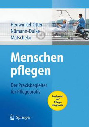 Cover image for Menschen pflegen: Der Praxisbegleiter fur Pflegeprofis basierend auf Pflegediagnosen