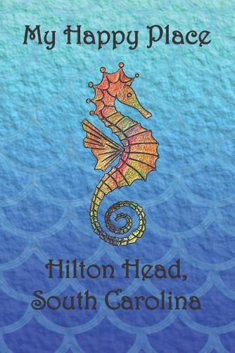 My Happy Place: Hilton Head