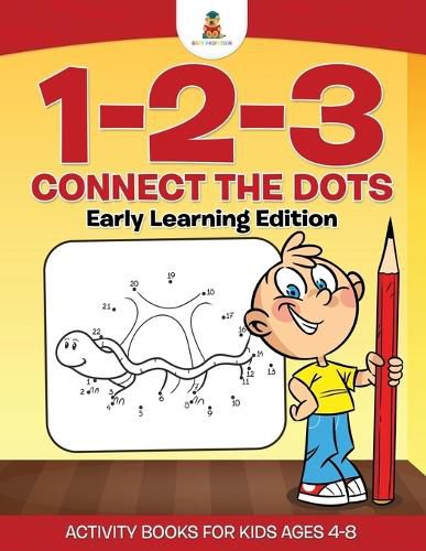 Cover image for 1-2-3 Connect the Dots Early Learning Edition Activity Books For Kids Ages 4-8