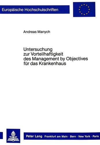 Cover image for Untersuchung Zur Vorteilhaftigkeit Des Management by Objectives Fuer Das Krankenhaus