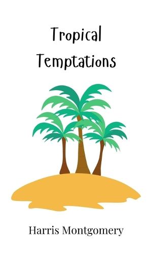 Cover image for Tropical Temptations