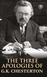 Cover image for The Three Apologies of G.K. Chesterton