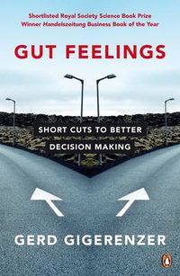 Cover image for Gut Feelings: Short Cuts to Better Decision Making