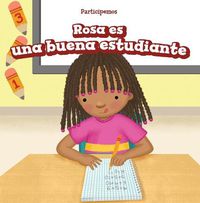 Cover image for Rosa Es Una Buena Estudiante (Rosa Is a Good Student)