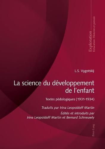 Cover image for La Science Du Developpement de l'Enfant: Textes Pedologiques 1931-1934 de L.S. Vygotskij