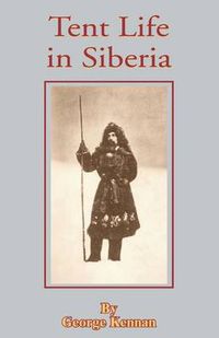 Cover image for Tent Life in Siberia