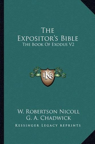 The Expositor's Bible: The Book of Exodus V2