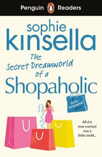 Cover image for Penguin Readers Level 3: The Secret Dreamworld Of A Shopaholic (ELT Graded Reader)