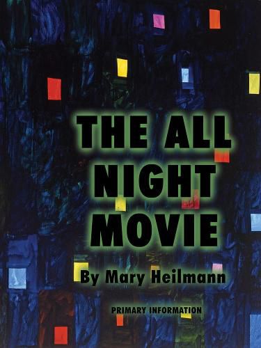 Cover image for Mary Heilmann: The All Night Movie